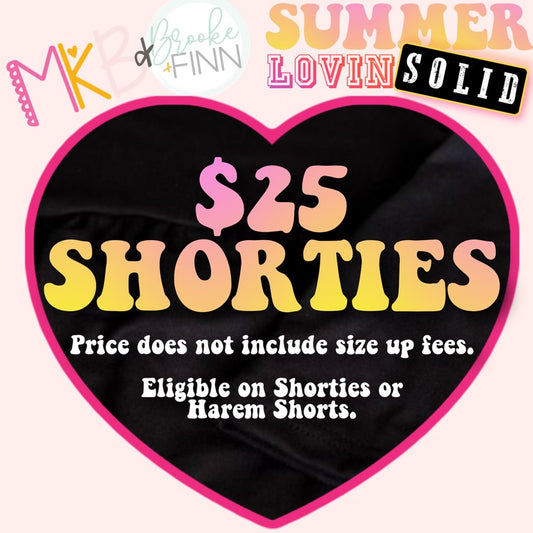 BL $25 Solid Shorties ShortieSurprise4.26