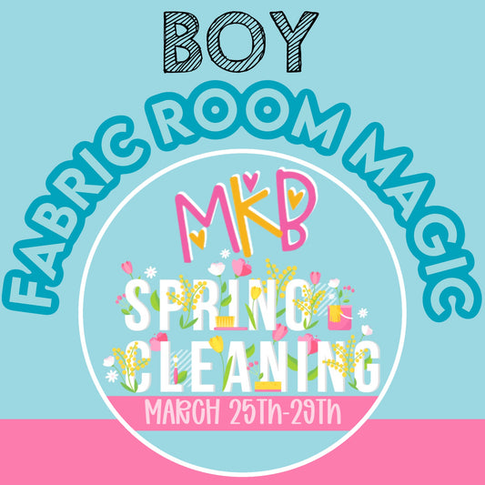 Boy FABRIC ROOM MAGIC SpringCleaning3.29