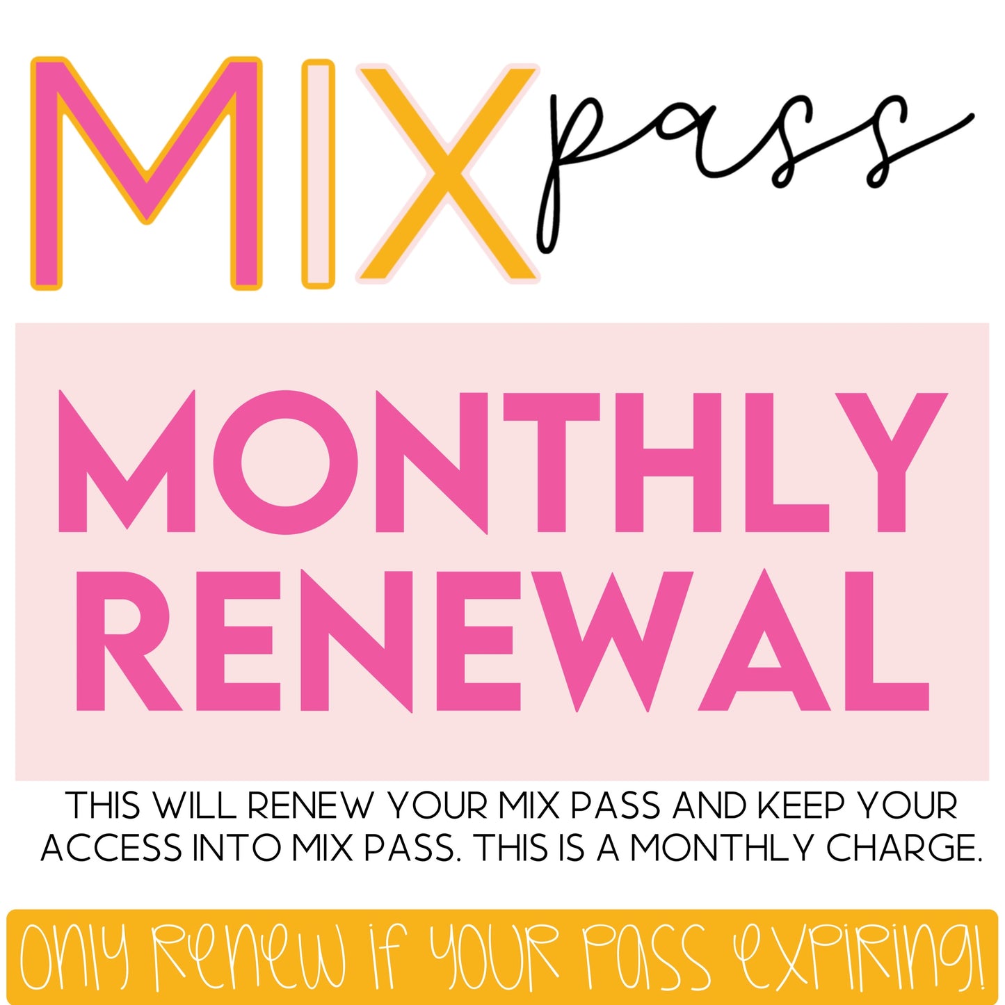 Mix Pass Monthly Renewal MixRenew